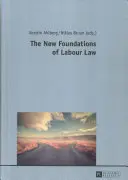 Les nouveaux fondements du droit du travail - The New Foundations of Labour Law