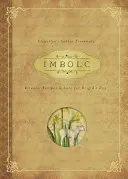 Imbolc : Rituels, recettes et traditions pour le jour de Brigid - Imbolc: Rituals, Recipes & Lore for Brigid's Day
