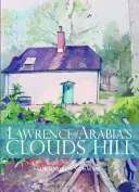 La colline des nuages de Lawrence d'Arabie - Lawrence of Arabia's Clouds Hill