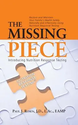 La pièce manquante : L'introduction du test de réponse nutritionnelle - The Missing Piece: Introducing Nutrition Response Testing