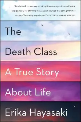 La classe de la mort : Une histoire vraie sur la vie - The Death Class: A True Story about Life