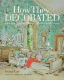 Comment elles décoraient : L'inspiration des grandes femmes du vingtième siècle - How They Decorated: Inspiration from Great Women of the Twentieth Century