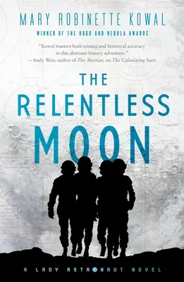 La lune implacable : Le roman d'une femme astronaute - The Relentless Moon: A Lady Astronaut Novel