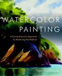 L'aquarelle : Une approche complète de la maîtrise du médium - Watercolor Painting: A Comprehensive Approach to Mastering the Medium