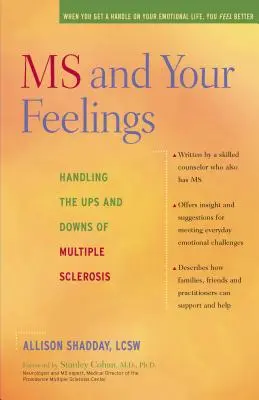 La SEP et vos sentiments : Gérer les hauts et les bas de la sclérose en plaques - MS and Your Feelings: Handling the Ups and Downs of Multiple Sclerosis