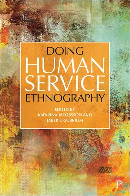 L'ethnographie des services à la personne - Doing Human Service Ethnography