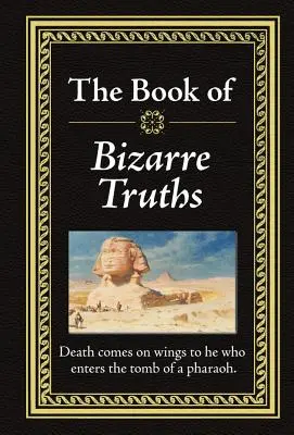 Le livre des vérités bizarres - The Book of Bizarre Truths