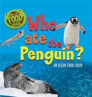 Suivez la chaîne alimentaire : Qui a mangé le pingouin ? - Une chaîne alimentaire océanique - Follow the Food Chain: Who Ate the Penguin? - An Ocean Food Chain