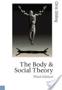 Le corps et la théorie sociale - The Body and Social Theory