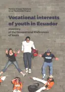 Intérêts professionnels des jeunes en Équateur : Inventaire des préférences professionnelles des jeunes - Vocational Interests of Youth in Ecuador: Inventory of the Occupational Preferences of Youth