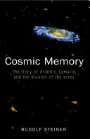 La mémoire cosmique : L'histoire de l'Atlantide, de la Lémurie et de la division des sexes (Cw 11) - Cosmic Memory: The Story of Atlantis, Lemuria, and the Division of the Sexes (Cw 11)