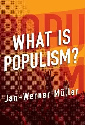 Qu'est-ce que le populisme ? - What Is Populism?