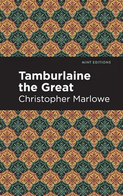 Tamburlaine le Grand - Tamburlaine the Great