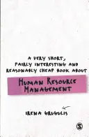 Un livre très court, assez intéressant et raisonnablement bon marché sur la gestion des ressources humaines - A Very Short, Fairly Interesting and Reasonably Cheap Book about Human Resource Management