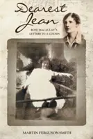 Chère Jean : les lettres de Rose Macaulay à une cousine - Dearest Jean: Rose Macaulay's Letters to a Cousin