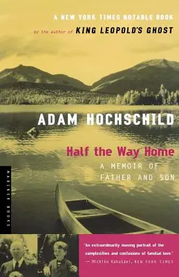 La moitié du chemin : Les mémoires d'un père et d'un fils - Half the Way Home: A Memoir of Father and Son