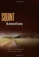 Squint : Mon voyage avec la lèpre - Squint: My Journey with Leprosy