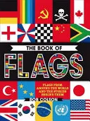 Livre des drapeaux - Des drapeaux du monde entier et les histoires qui se cachent derrière eux. - Book of Flags - Flags from around the world and the stories behind them