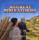 365 Grandes Histoires de la Bible : La bonne nouvelle de Jésus de la Genèse à l'Apocalypse - 365 Great Bible Stories: The Good News of Jesus from Genesis to Revelation