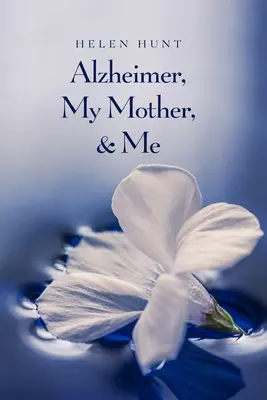 Alzheimer, ma mère et moi - Alzheimer, My Mother, & Me