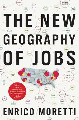 La nouvelle géographie de l'emploi - The New Geography of Jobs