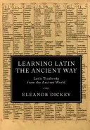 Apprendre le latin à l'ancienne - Learning Latin the Ancient Way