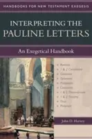 Interpréter les lettres pauliniennes : Un manuel exégétique - Interpreting the Pauline Letters: An Exegetical Handbook