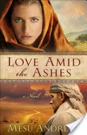 L'amour au milieu des cendres - Love Amid the Ashes