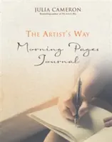 Journal des pages matinales de l'Artist's Way - Un volume d'accompagnement de l'Artist's Way - Artist's Way Morning Pages Journal - A Companion Volume to The Artist's Way