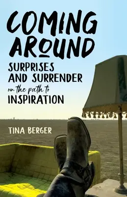 Le retour aux sources : Surprises et abandons sur le chemin de l'inspiration - Coming Around: Surprises and Surrender on the Path to Inspiration