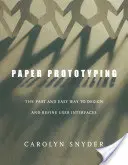 Prototypage papier : Le moyen rapide et facile de concevoir et d'affiner les interfaces utilisateur - Paper Prototyping: The Fast and Easy Way to Design and Refine User Interfaces