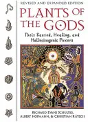 Les plantes des dieux : leurs pouvoirs sacrés, curatifs et hallucinogènes - Plants of the Gods: Their Sacred, Healing, and Hallucinogenic Powers