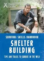 Compétences de survie de Bear Grylls : Construction d'abris - Bear Grylls Survival Skills: Shelter Building