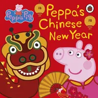 Peppa Pig : Le Nouvel An chinois - Peppa Pig: Chinese New Year