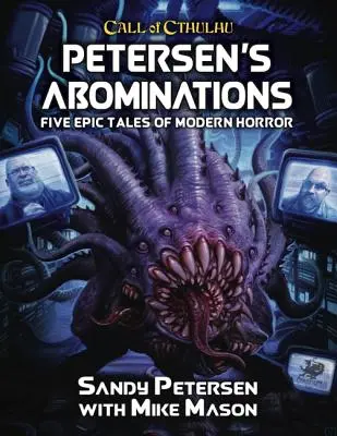 Les abominations de Petersen : Les contes de Sandy Petersen - Petersen's Abominations: Tales of Sandy Petersen