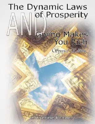 Les lois dynamiques de la prospérité ET Donner vous rend riche - Édition spéciale - The Dynamic Laws of Prosperity AND Giving Makes You Rich - Special Edition