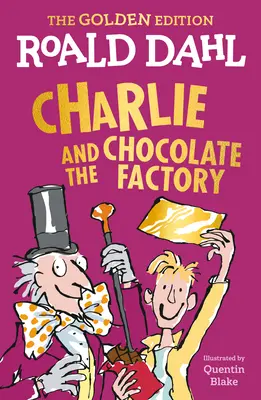 Charlie et la Chocolaterie : L'édition d'or - Charlie and the Chocolate Factory: The Golden Edition