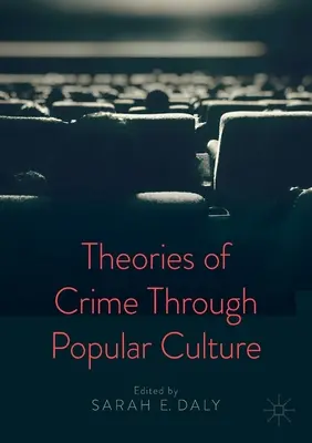 Les théories du crime à travers la culture populaire - Theories of Crime Through Popular Culture