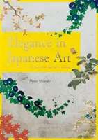 L'élégance dans l'art japonais : Peinture d'oiseaux et de fleurs d'EDO Rinpa - Elegance in Japanese Art: EDO Rinpa Bird and Flower Painting