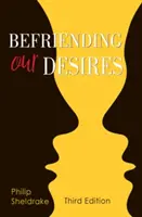 Se lier d'amitié avec nos désirs - Befriending Our Desires