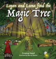 Logan et Luna trouvent l'arbre magique - Logan and Luna Find the Magic Tree