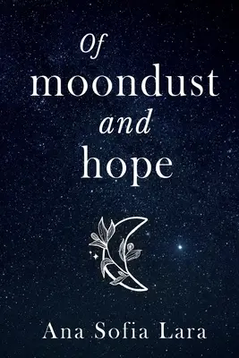 De la poussière de lune et de l'espoir - Of Moondust And Hope