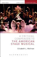 A Critical Companion to the American Stage Musical (en anglais) - A Critical Companion to the American Stage Musical