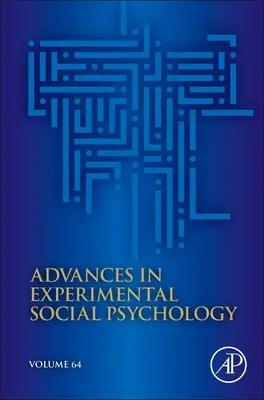 Avancées en psychologie sociale expérimentale, 64 - Advances in Experimental Social Psychology, 64