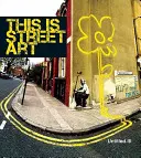 Sans titre. III : Ceci est de l'art de rue - Untitled. III: This Is Street Art