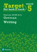 Livre d'exercices d'allemand Edexcel GCSE (9-1) pour la 5e année d'écriture - Target Grade 5 Writing Edexcel GCSE (9-1) German Workbook