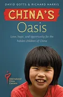 China's Oasis - Amour, espoir et opportunités pour les enfants cachés de Chine - China's Oasis - Love, hope, and opportunity for the hidden children of China