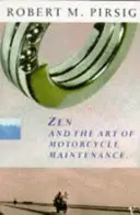 Zen et l'art de l'entretien des motocyclettes - Une enquête sur les valeurs - Zen and the Art of Motorcycle Maintenance - An Inquiry into Values