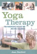 La thérapie par le yoga pour la maladie de Parkinson et la sclérose en plaques - Yoga Therapy for Parkinson's Disease and Multiple Sclerosis