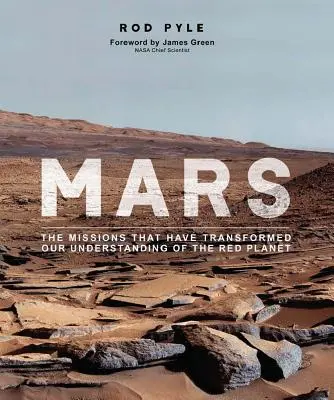 Mars : Les missions qui ont transformé notre compréhension de la planète rouge - Mars: The Missions That Have Transformed Our Understanding of the Red Planet